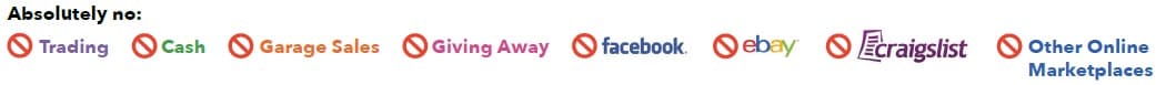 An informational graphic titled ‘Absolutely no:’ with red prohibition symbols next to items that are not allowed: trading, cash, garage sales, giving away, Facebook, eBay, Craigslist, and other online marketplaces.